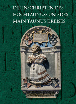 Die Inschriften des Hochtaunus- und des Main-Taunus-Kreises von Fuchs,  Rüdiger, Monsees,  Yvonne