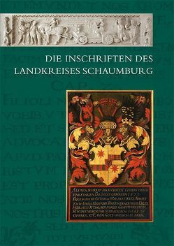 Die Inschriften des Landkreises Schaumburg von Finck,  Inga, Kagerer,  Katharina