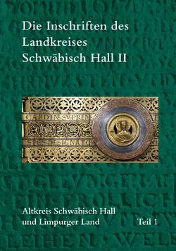 Die Inschriften des Landkreises Schwäbisch Hall II von Drös,  Harald