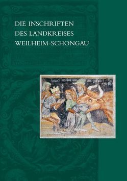 Die Inschriften des Landkreises Weilheim-Schongau von Merk,  Manfred