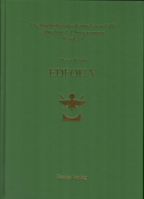 Die Inschriften des Tempels von Edfu, Abteilung I Übersetzungen Band 4.1 von Kurth,  Prof. Dr. Dieter