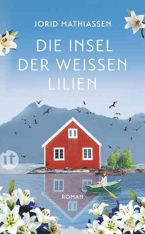 Die Insel der weißen Lilien von Hoyer,  Nina, Mathiassen,  Jorid, Pröfrock,  Nora