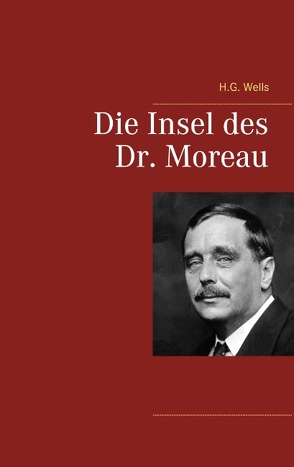Die Insel des Dr. Moreau von Wells,  H.G.