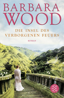 Die Insel des verborgenen Feuers von Cordes,  Veronika, Wood,  Barbara