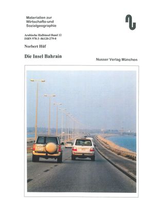 Die Insel und der Staat Bahrain von Festner,  Sibylle, Hüf,  Norbert