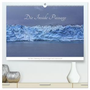 Die Inside Passage – Auf dem Seeweg von Anchorage nach Vancouver (hochwertiger Premium Wandkalender 2024 DIN A2 quer), Kunstdruck in Hochglanz von Knapp,  Richard