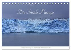 Die Inside Passage – Auf dem Seeweg von Anchorage nach Vancouver (Tischkalender 2024 DIN A5 quer), CALVENDO Monatskalender von Knapp,  Richard