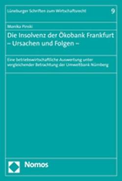 Die Insolvenz der Ökobank Frankfurt – Ursachen und Folgen – von Pinski,  Monika