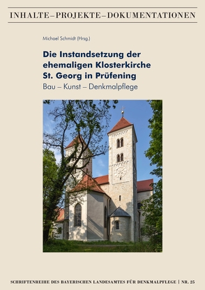 Die Instandsetzung der ehemaligen Klosterkirche St. Georg in Prüfening von Schmidt,  Michael