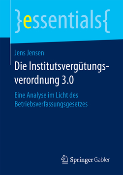 Die Institutsvergütungsverordnung 3.0 von Jensen,  Jens
