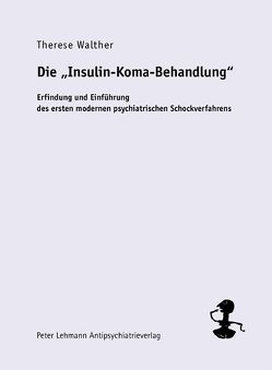 Die Insulin-Koma-Behandlung von Walther,  Therese