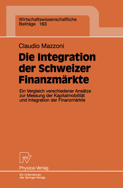 Die Integration der Schweizer Finanzmärkte von Mazzoni,  Claudio