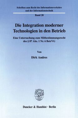 Die Integration moderner Technologien in den Betrieb. von Andres,  Dirk