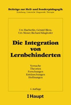 Die Integration von Lernbehinderten von Bless,  Gérard, Haeberlin,  Urs, Klaghofer,  Richard, Moser,  Urs