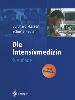 Die Intensivmedizin von Burchardi,  Hilmar, Larsen,  Reinhard