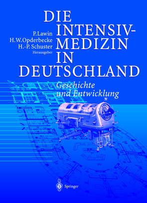 Die Intensivmedizin in Deutschland von Lawin,  P., Opderbecke,  H.W., Schuster,  H.P.