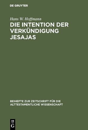 Die Intention der Verkündigung Jesajas von Hoffmann,  Hans W