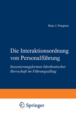 Die Interaktionsordnung von Personalführung von Pongratz,  Hans J