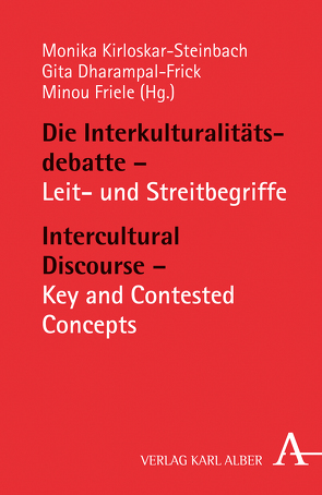 Die Interkulturalitätsdebatte / Intercultural Discourse von Dharampal-Frick,  Gita, Friele,  Minou, Kirloskar-Steinbach,  Monika