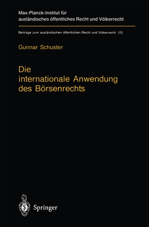 Die internationale Anwendung des Börsenrechts von Schuster,  Gunnar