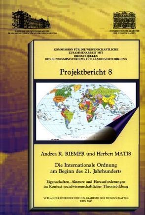 Die Internationale Ordnung am Beginn des 21. Jahrhunderts von Matis,  Herbert, Riemer,  Andria K, Sünkel,  Hans