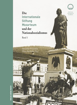 Die Internationale Stiftung Mozarteum und der Nationalsozialismus von Pinwinkler,  Alexander, Rathkolb,  Oliver