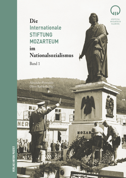 Die Internationale Stiftung Mozarteum im Nationalsozialismus von Pinwinkler,  Alexander, Rathkolb,  Oliver