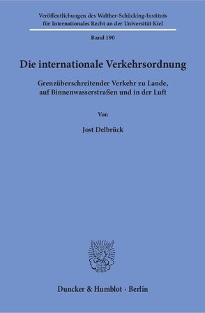 Die internationale Verkehrsordnung. von Delbrück,  Jost