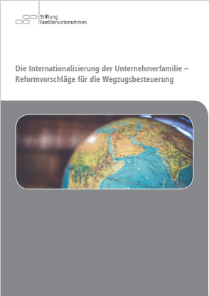 Die Internationalisierung der Unternehmerfamilie – Reformvorschläge für die Wegzugsbesteuerung