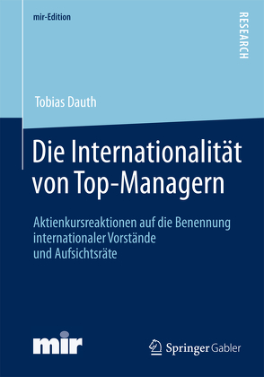 Die Internationalität von Top-Managern von Dauth,  Tobias