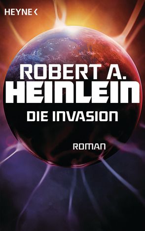 Die Invasion von Auer,  Margaret, Heinlein,  Robert A.