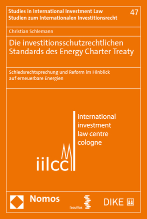 Die investitionsschutzrechtlichen Standards des Energy Charter Treaty von Schlemann,  Christian