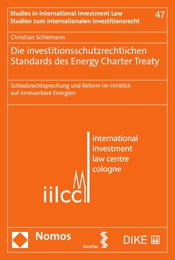 Die investitionsschutzrechtlichen Standards des Energy Charter Treaty von Schlemann,  Christian