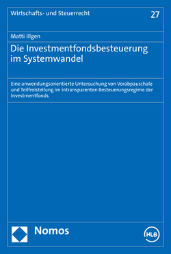 Die Investmentfondsbesteuerung im Systemwandel von Illgen,  Matti