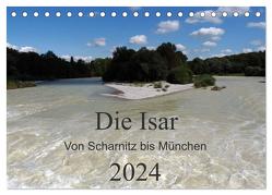 Die Isar – Von Scharnitz bis München (Tischkalender 2024 DIN A5 quer), CALVENDO Monatskalender von Franz,  Ingrid