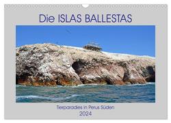 Die ISLAS BALLESTAS, Tierparadies in Perus Süden (Wandkalender 2024 DIN A3 quer), CALVENDO Monatskalender von Senff,  Ulrich