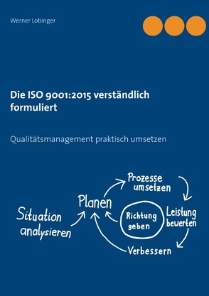 Die ISO 9001:2015 verständlich formuliert von Lobinger,  Werner