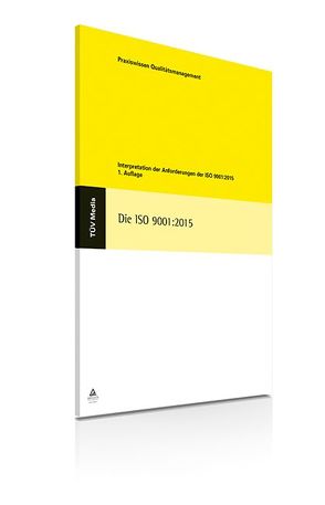 Die Iso 9001:2015 von Oligschläger,  Jürgen, von Below,  Fritz