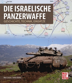 Die israelische Panzerwaffe von Bühler,  Stefan, Lenzin,  Marc