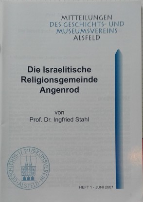 Die israelitische Religionsgemeinde Angenrod /Vereins-Chronik 2006 von Hölscher,  Monika, Stahl,  Ingfried