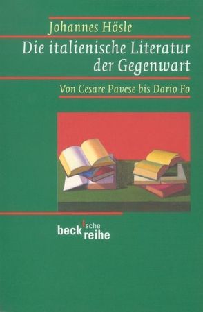 Die italienische Literatur der Gegenwart von Hösle,  Johannes