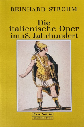 Die italienische Oper im 18. Jahrhundert von Schaal,  Richard, Strohm,  Reinhard
