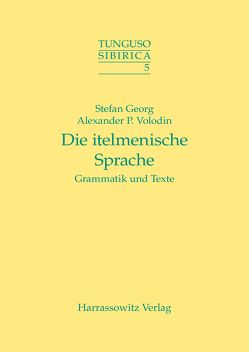 Die itelmenische Sprache von Georg,  Stefan, Volodin,  Alexander P