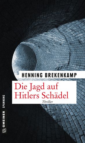 Die Jagd auf Hitlers Schädel von Brekenkamp,  Henning