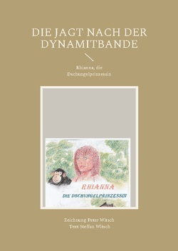 Die Jagt nach der Dynamitbande von Witsch,  Peter