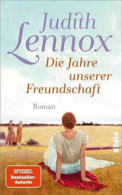 Die Jahre unserer Freundschaft von Ciletti,  Mechtild, Lennox,  Judith, Robertz,  Lina, Wehnes,  Constanze