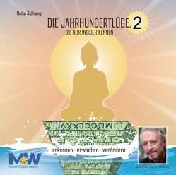 Die Jahrhundertlüge, die nur Insider kennen 2 von Schrang,  Heiko