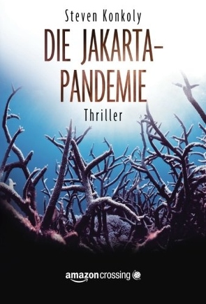 Die Jakarta-Pandemie von Carlson,  J., Konkoly,  Steven
