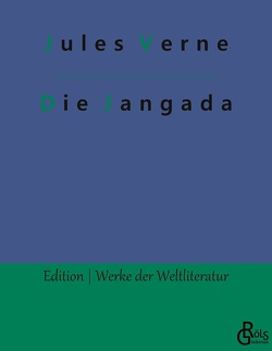 Die Jangada von Gröls-Verlag,  Redaktion, Verne,  Jules