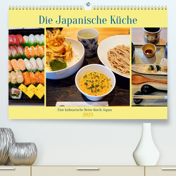 Die Japanische Küche – Eine kulinarische Reise durch Japan (Premium, hochwertiger DIN A2 Wandkalender 2023, Kunstdruck in Hochglanz) von Gillner,  Martin
